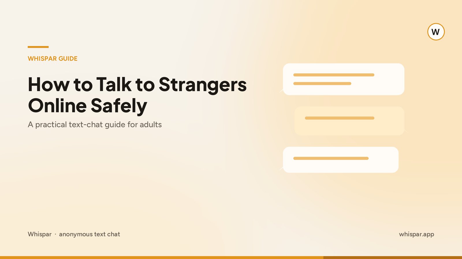 Warm amber Whispar graphic with soft chat bubbles, titled How to Talk to Strangers Online Safely